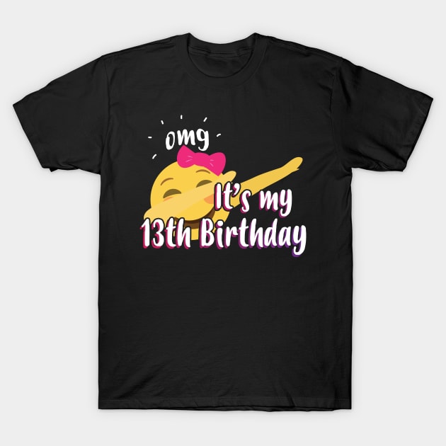 OMG Its My Birthday 13 Dab Teen Pink Bow - Gift 13 Year Old 13th Birthday T-Shirt by giftideas